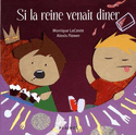 Si la reine venait dîner